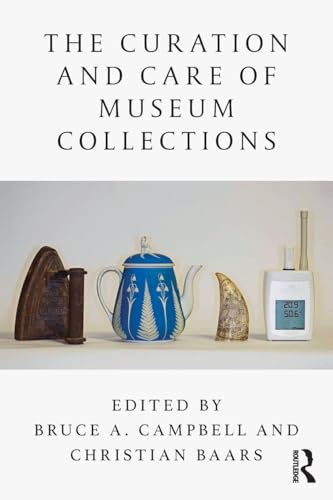 The Curation and Care of Museum Collections: Reinventing Self and Nation