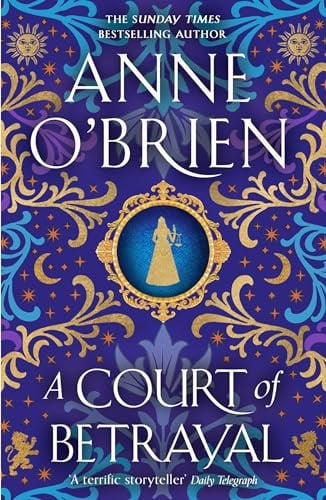 A Court of Betrayal: The gripping historical novel from the Sunday Times bestselling author!: 2
