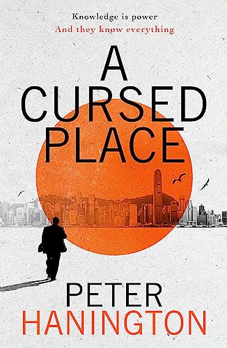 A Cursed Place: A page-turning thriller of the dark world of cyber surveillance (William Carver Novels)