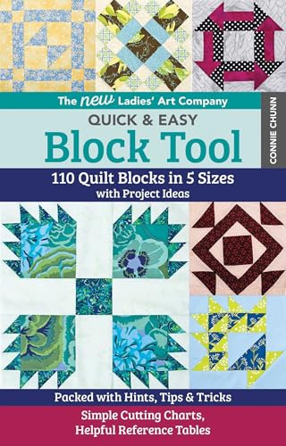 The New Ladies' Art Company Quick & Easy Block Tool: 110 Quilt Blocks in 5 sizes with Project Ideas