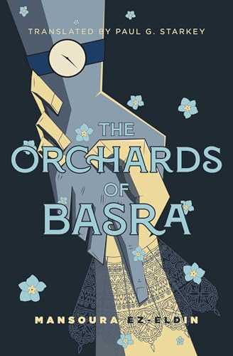 The Orchards of Basra: Mansoura Ez Eldine