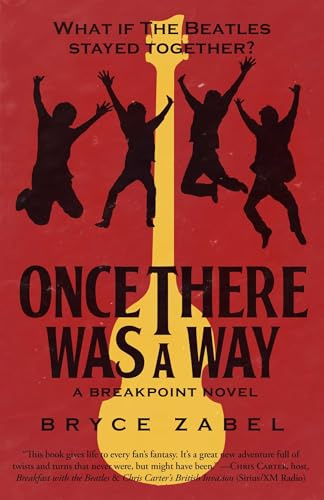 Once There Was a Way: What If The Beatles Stayed Together?: 2 (Breakpoint)