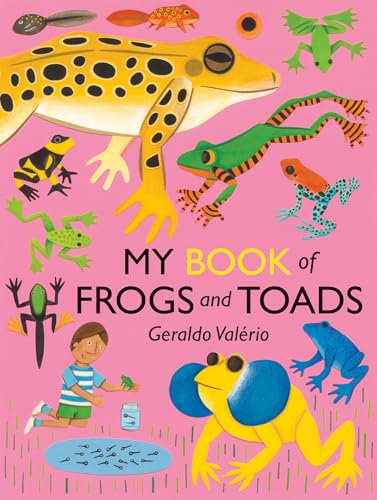 My Book of Frogs and Toads: 3 (Big Books for Little Naturalists, 3)