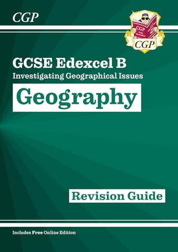 GCSE Geography Edexcel B Revision Guide includes Online Edition: for the 2027 and 2028 exams (CGP Edexcel B GCSE Geography)