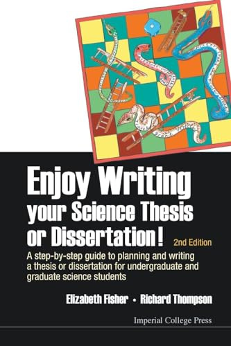 Enjoy Writing Your Science Thesis Or Dissertation! : A Step-By-Step Guide To Planning And Writing A Thesis Or Dissertation For Undergraduate And Graduate Science Students (2Nd Edition)