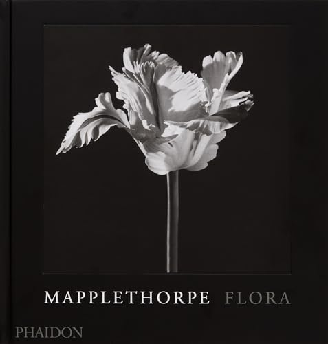 Mapplethorpe Flora: The Complete Flowers (2024): The Complete Flowers