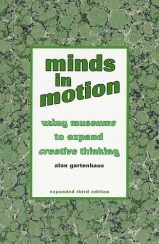 Minds in Motion: Using Museums to Expand Creative Thinking