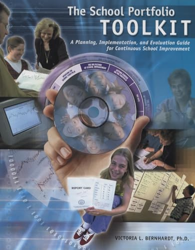 School Portfolio Toolkit: A Planning, Implementation, and Evaluation Guide for Continuous School Improvement [With CDROM]