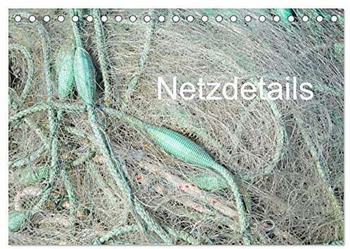 Netzdetails (Tischkalender 2026 DIN A5 quer), CALVENDO Monatskalender: Farbenfrohe Frischernetze ganz Nah (CALVENDO Kunst)