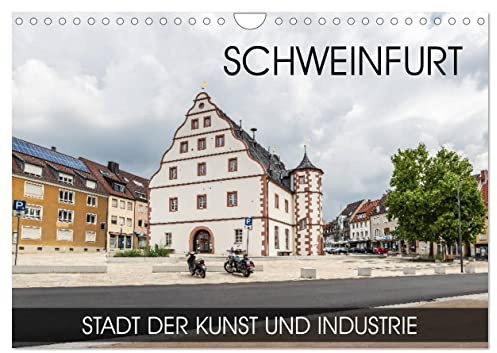 Schweinfurt - Stadt der Kunst und Industrie (Wandkalender 2026 DIN A4 quer), CALVENDO Monatskalender: Fotoreise durch alle Jahreszeiten in der unterfränkischen Stadt (CALVENDO Orte)