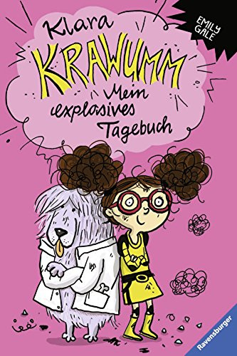 Klara Krawumm. Mein explosives Tagebuch (Kinderliteratur)