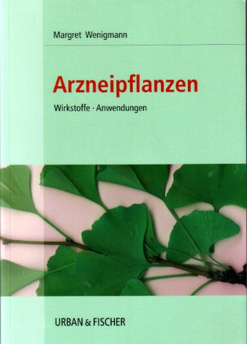 Lehrbuch Phytotherapie. Arzneipflanzen, Wirkstoffe, Anwendung
