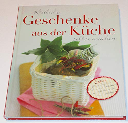 Köstliche Geschenke aus der Küche selber machen