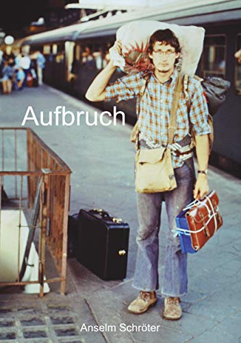 Aufbruch: Erinnerungen an eine bewegte Jugend