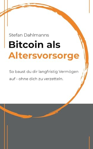 Bitcoin als Altersvorsorge: So baust du dir langfristig Vermögen auf - ohne dich zu verzetteln
