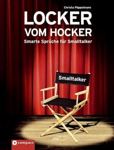 Locker vom Hocker: Smarte Sprüche für Smalltalker