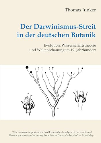 Der Darwinismus-Streit in der deutschen Botanik: Evolution, Wissenschaftstheorie und Weltanschauung im 19. Jahrhundert