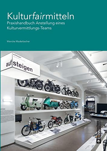 Kulturfairmitteln: Praxishandbuch Anstellung eines Kulturvermittlungs-Teams