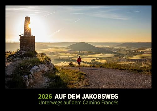 Unterwegs auf dem Camino Francés | Jakobsweg Kalender 2026 | Wandkalender Camino Frances | Beeindruckende Fotos vom Camino de Santiago | Geschenke für den Jakobsweg