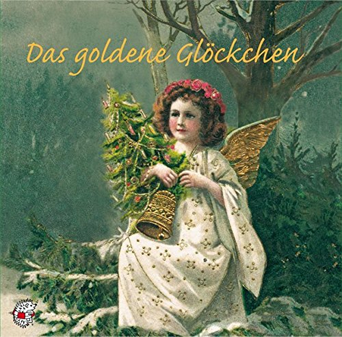 Das goldene Glöckchen: ... stimmt auf die Weihnachtszeit ein. Zwei der schönsten Märchen von Sophie Reinheimer, Gedichte von Joachim Ringelnatz und ... Raum (Klassische Musik und Sprache erzählen)
