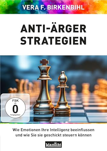 Anti-Ärger Strategien: Wie Emotionen deine Intelligenz beeinflussen und wie du sie geschickt steuern kannst