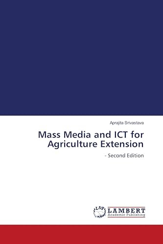 Mass Media and ICT for Agriculture Extension: - Second Edition