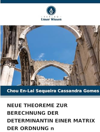 NEUE THEOREME ZUR BERECHNUNG DER DETERMINANTIN EINER MATRIX DER ORDNUNG n