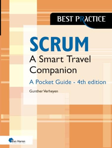 Scrum A Pocket Guide – 4th edition: A Smart Travel Companion: A Smart Travel Companion - A Pocket Guide (Best Practice)