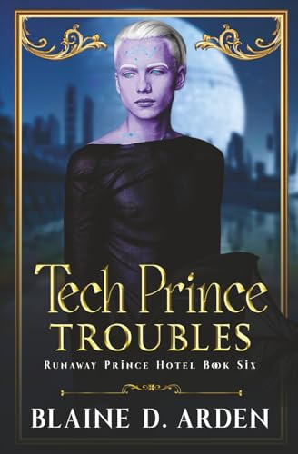 Tech Prince Troubles (Runaway Prince Hotel, Band 6)