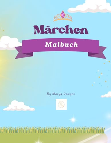 Märchen Malbuch für Kinder – 31 Ausmalbilder: Kreative Malvorlagen mit Märchenmotiven