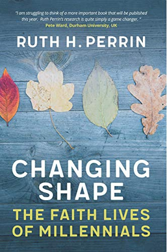 Changing Shape: The Faith Lives of Millennials