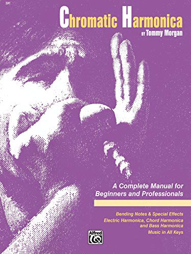 Chromatic Harmonica: A Complete Manual for Beginners and Professionals
