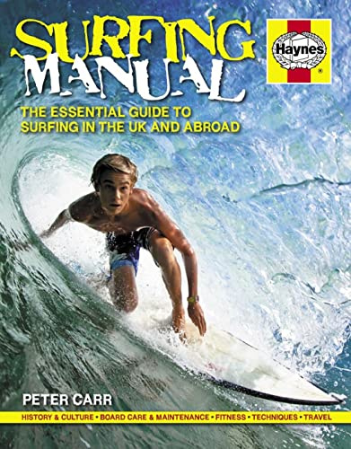 Surfing Manual: The Essential Guide to Surfing in the UK and Abroad