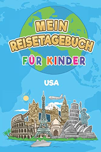 USA Mein Reisetagebuch: 6x9 Kinder Reise Journal I Notizbuch zum Ausfüllen und Malen I Perfektes Geschenk für Kinder für den Trip nach USA