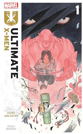 Ultimate X-Men By Peach Momoko Vol. 1: Fears And Hates