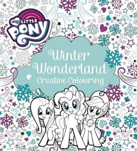 My Little Pony: My Little Pony Winter Wonderland Creative Colouring