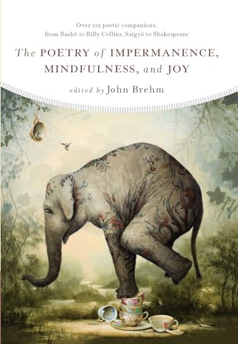 The Poetry of Impermanence,Mindfulness, and Joy