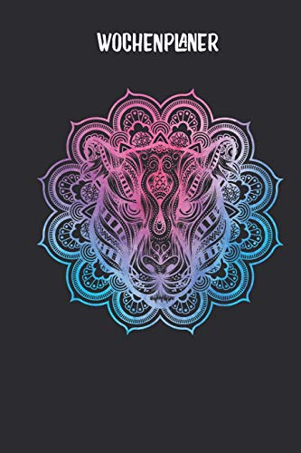 Wochenplaner mit Tigerkopf Mandala: Terminplaner I DIN A5 I 120 Seiten I universaler Wochenkalender I Organizer I Kalender (Mandala Wochenplaner, Band 1)