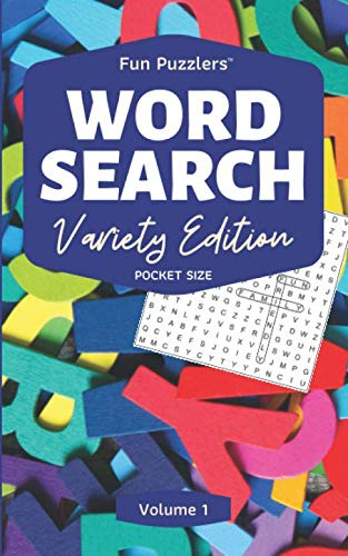 Word Search: Variety Edition Volume 1: 5 x 8 Pocket Size (Fun Puzzlers Travel Size Word Search Books, Band 5)