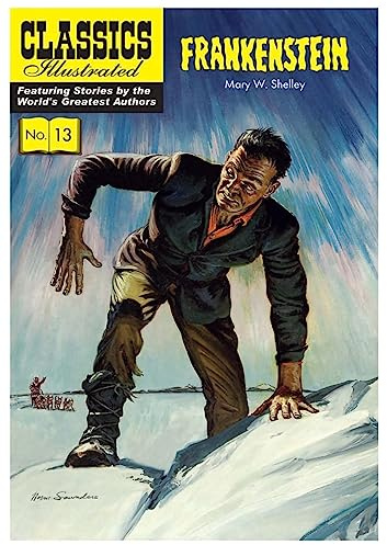 Frankenstein: Or, the Modern Prometheus (Classics Illustrated, Band 13)