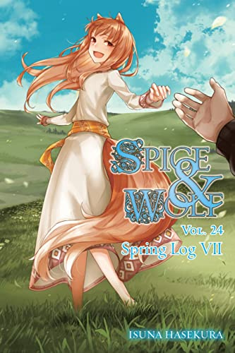 Spice and Wolf, Vol. 24 (light novel): Spring Log VII (Volume 24)