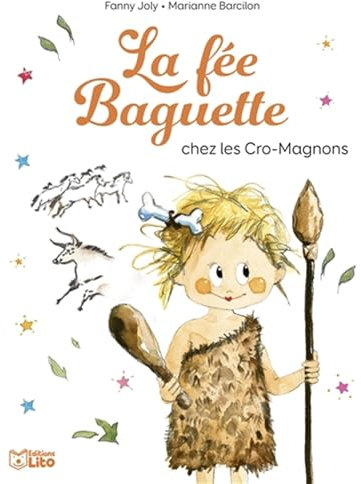 La fée Baguette chez les Cro-Magnons