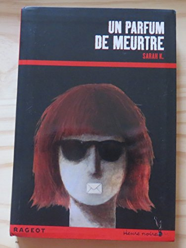 Heure Noire: UN Parfum De Meurtre