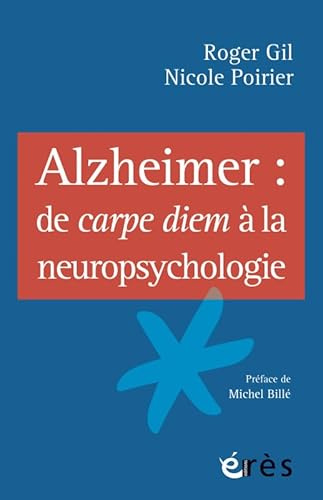 Alzheimer de Carpe Diem à la neuropsychologie