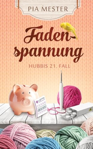 Fadenspannung - Hubbis 21. Fall (Hubbi ermittelt)