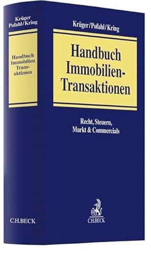 Handbuch Immobilien-Transaktionen: Recht, Steuern, Markt & Commercials