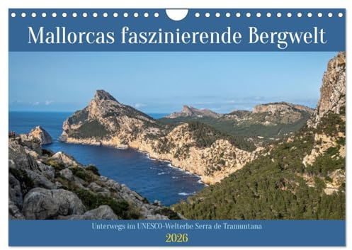 Mallorcas faszinierende Bergwelt (Wandkalender 2026 DIN A4 quer), CALVENDO Monatskalender: Das Tramuntana-Gebirge auf Mallorca ist besonders im ... Ausflugszielen., das (CALVENDO Natur)
