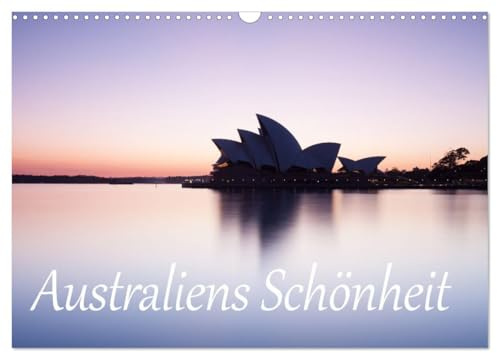 Australiens Schönheit (Wandkalender 2026 DIN A3 quer), CALVENDO Monatskalender: Stimmungsvolle Bilderreise durch Australien (CALVENDO Natur)