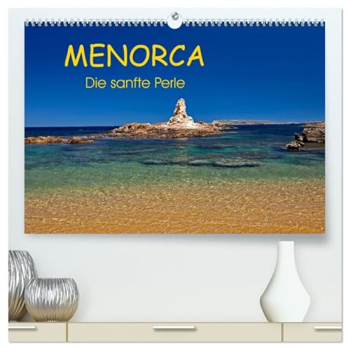 MENORCA - Die sanfte Perle (hochwertiger Premium Wandkalender 2026 DIN A2 quer), Kunstdruck in Hochglanz: Menorca genießen und bewundern in beeindruckenden Landschaftsaufnahmen (CALVENDO Orte)