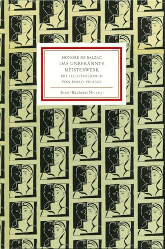 Das unbekannte Meisterwerk. Mit Illustrationen von Pablo Picasso (Insel Bücherei Nr. 1031)